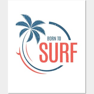 born to surf Posters and Art